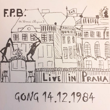 F. P. B. - Live in Praha, Gong 14. 12. 1984